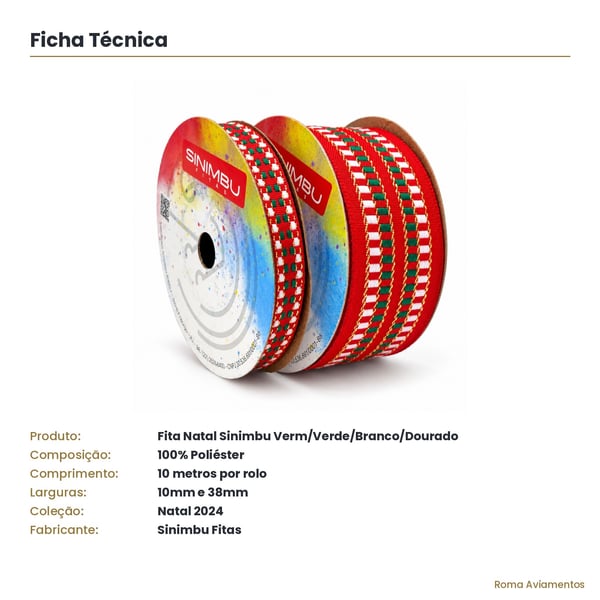 Ficha tecnica Fita Natal Sinimbu Vermelho Verde Branco Dourado 100% poliester