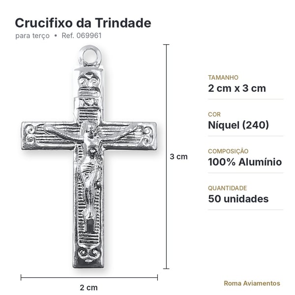 Ficha técnica crucifixo da Trindade 2x3cm níquel 240 alumínio