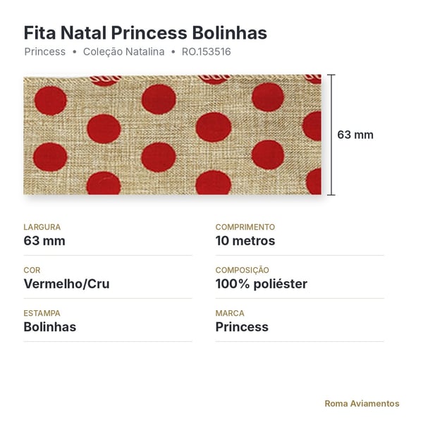 Ficha técnica fita Natal Princess bolinhas vermelho cru 63mm x 10m RO.153516
