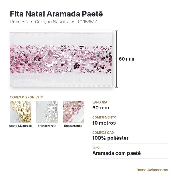 Ficha técnica fita Natal aramada paetê Princess 60mm x 10m RO.153517 cores disponíveis