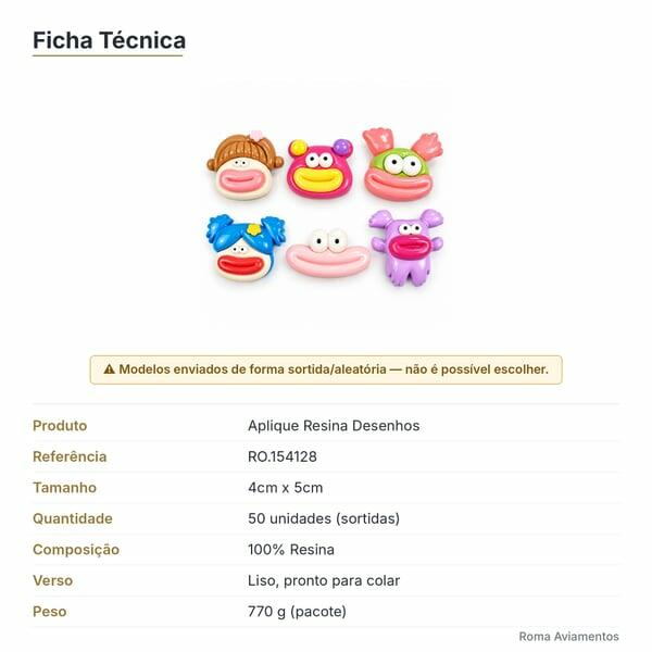 Ficha técnica - Aplique Resina Desenhos 4cm x 5cm 50 unidades Sortido RO.154128