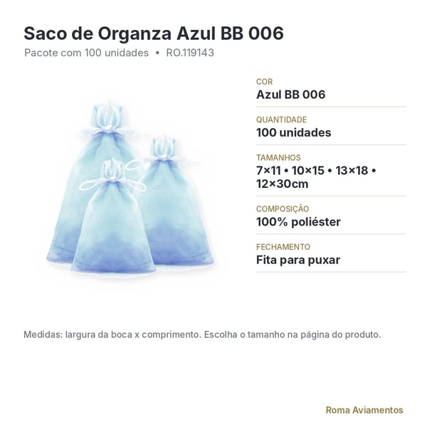 Saco de Organza Azul BB 006 100 unidades - ficha técnica com tamanhos