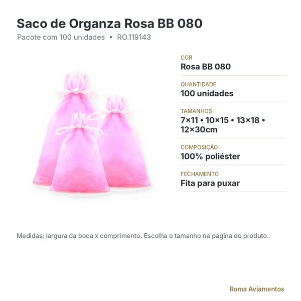Saco de Organza Rosa BB 080 100 unidades - ficha técnica com tamanhos