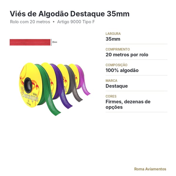 Ficha técnica: Viés de algodão Destaque 35mm rolo 20 metros