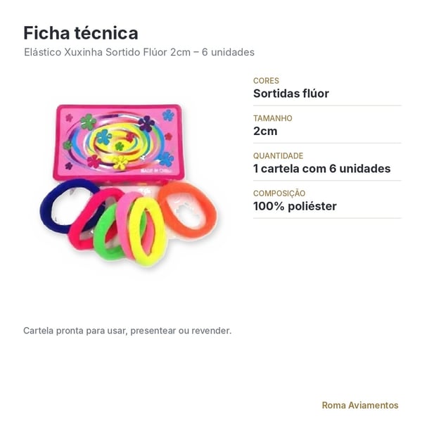 Elástico Xuxinha Sortido Flúor 2cm 6 unidades - ficha técnica