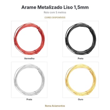 Arame Metalizado Liso - 1,5mm x 5m - cores e opções disponíveis