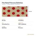 Ficha técnica fita Natal Princess bolinhas vermelho cru 63mm x 10m RO.153516